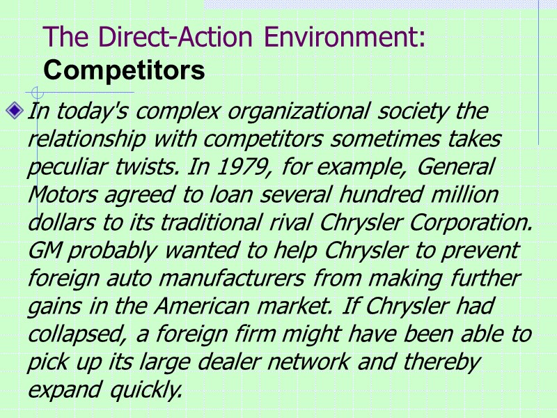 The Direct-Action Environment: Competitors  In today's complex organizational society the relationship with competitors